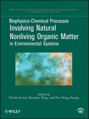 cover image of Biophysico-Chemical Processes Involving Natural Nonliving Organic Matter in Environmental Systems
